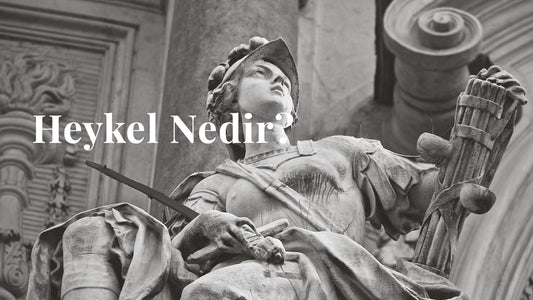 Heykel Nedir? Sanatın Taşa Dökülen İfadesi