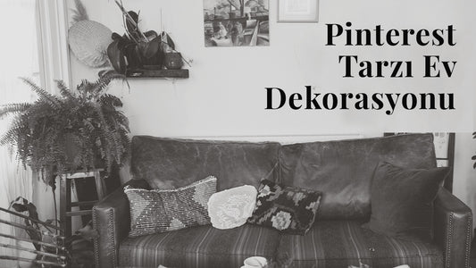Pinterest Tarzı Ev Dekorasyonu